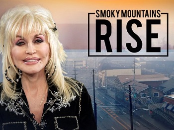 Dolly Parton's Smoky Mountains Rise A Benefit for the My People